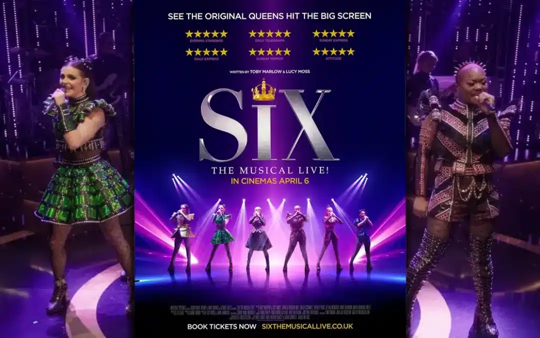 From Stage to Screen: ‘SIX: The Musical Live’ Delivers a Fierce, High‑Energy Film of the Broadway Sensation